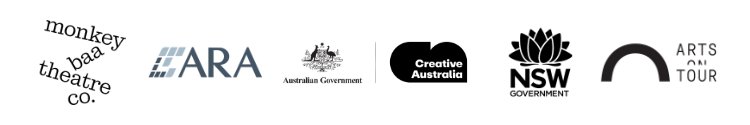 5 logos in a row: Monkey Baa Theatre Company, ARA, Creative Australia, NSW Government and Arts on Tour.